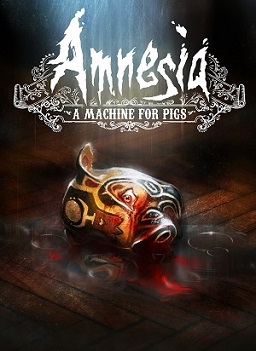 Amnesia - A Machine For Pigs